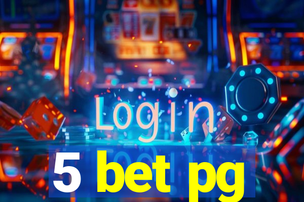 5 bet pg